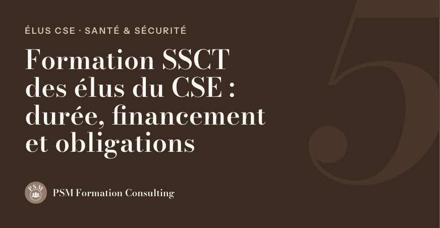 Formation SSCT des élus du CSE – PSM Formation Consulting